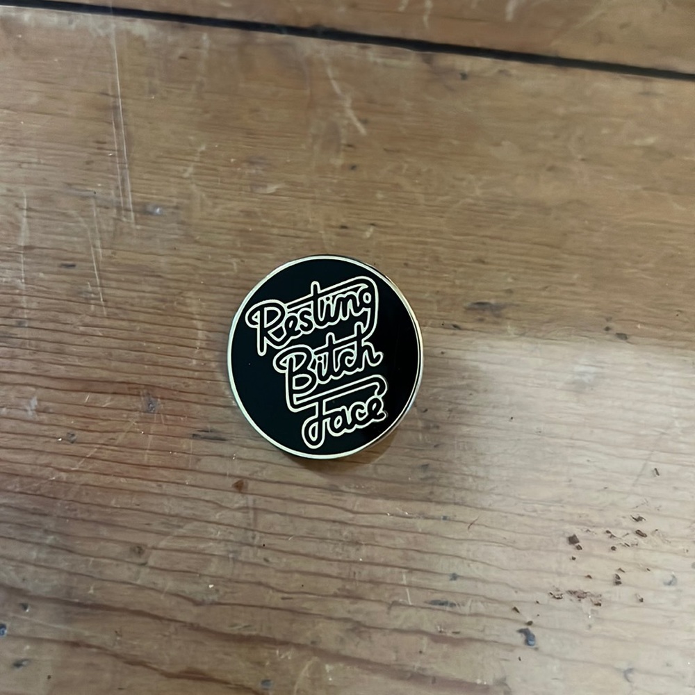 Resting bitch face pin